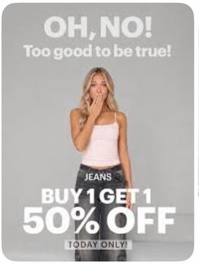 SALE TODAY ALL JEANS BUY ONE GET ONE HALF OFF